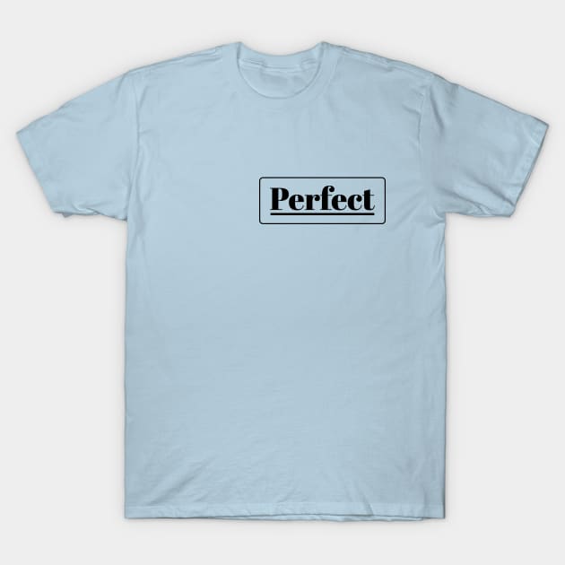 Perfect - Light T-Shirt by Tipsy Pod